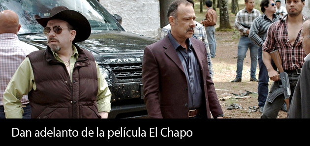 Dan adelanto  de película de El Chapo